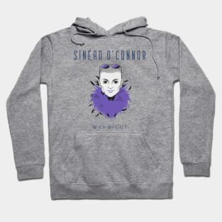 Sinead Oconnor Was Right Hoodie